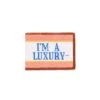 Gyles & George "I'm A Luxury" Wallet -Modern Outfit Shop WALLET LUXURY FRONT 1
